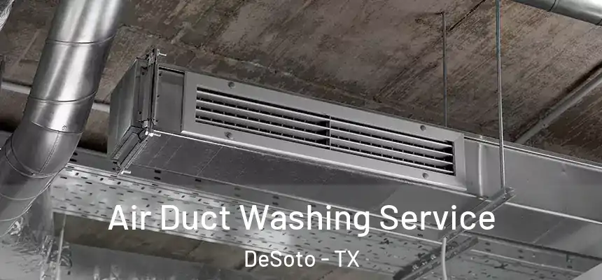  Air Duct Washing Service DeSoto - TX