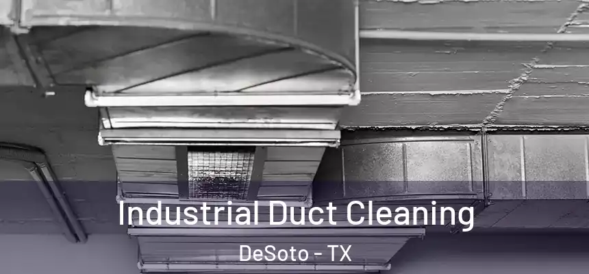  Industrial Duct Cleaning DeSoto - TX