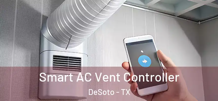  Smart AC Vent Controller DeSoto - TX